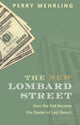 Book cover of: New Lombard Street. By: Perry Mehrling