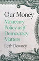 Book cover of: Our Money. By: Leah Rose Ely Downey