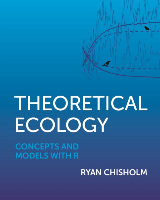 Book cover of: Theoretical Ecology. By: Ryan Chisholm