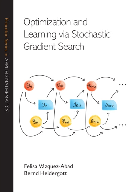 Book cover of: Optimization and Learning via Stochastic Gradient Search. By: Felisa Vázquez-Abad