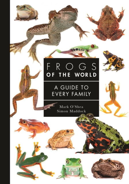 Book cover of: Frogs of the World. By: Mark O'Shea