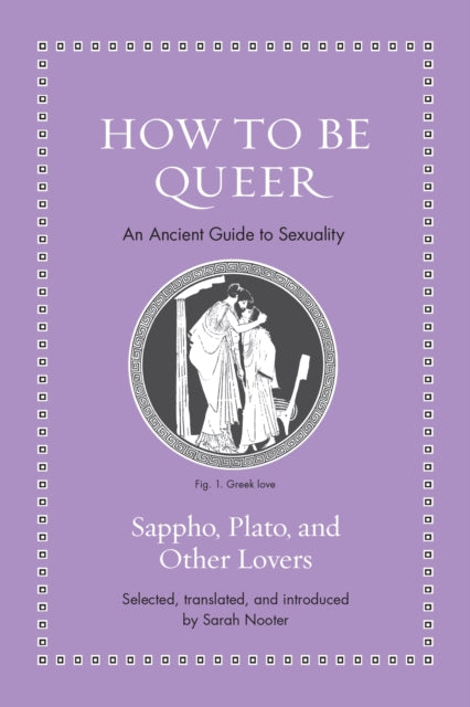 Book cover of: How to Be Queer. By: Sarah Nooter