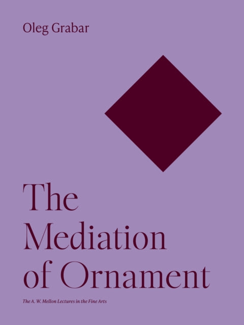 Book cover of: Mediation of Ornament. By: Oleg Grabar