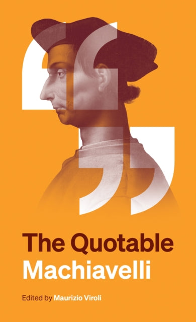 Book cover of: Quotable Machiavelli. By: Niccolò Machiavelli