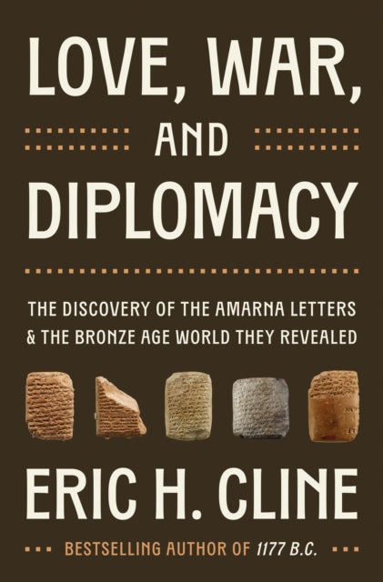Book cover of: Love, War, and Diplomacy. By: Eric H. Cline