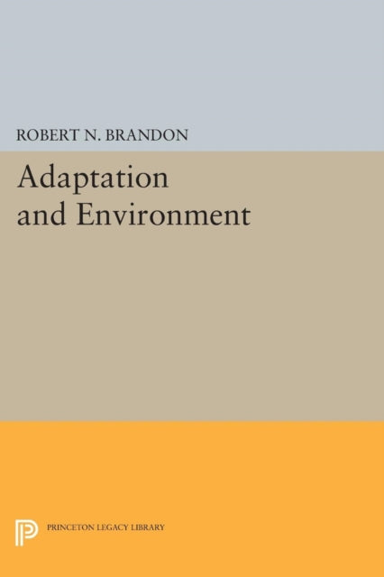 Book cover of: Adaptation and Environment. By: Robert N. Brandon