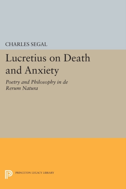 Book cover of: Lucretius on Death and Anxiety. By: Charles Segal