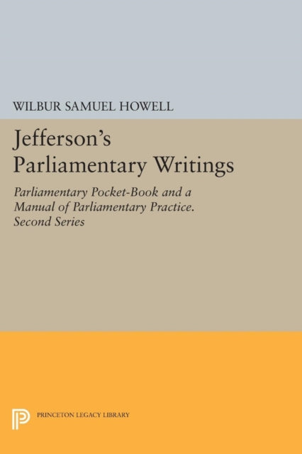 Book cover of: Jefferson's Parliamentary Writings. By: Wilbur Samuel Howell