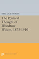 Book cover of: Political Thought of Woodrow Wilson, 1875-1910. By: Niels Aage Thorsen