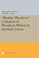 Book cover of: "Brother Woodrow". By: Stockton Axson