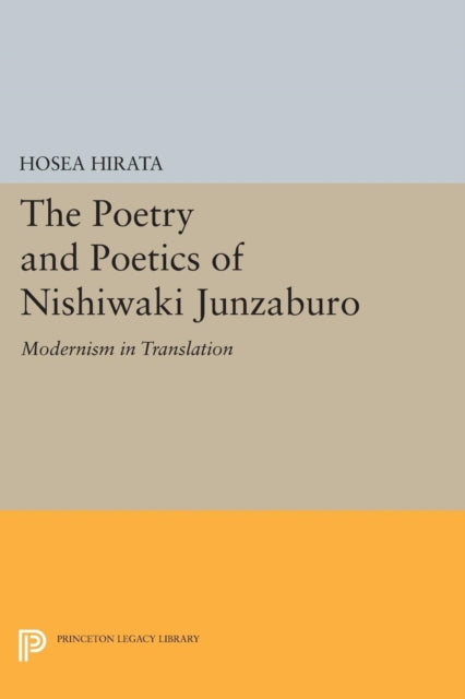 The Poetry and Poetics of Nishiwaki Junzaburo