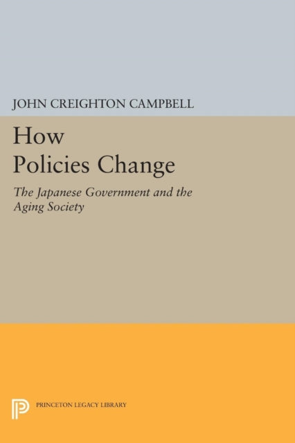 Book cover of: How Policies Change. By: John Creighton Campbell