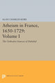 Book cover of: Atheism in France, 1650-1729, Volume I. By: Alan Charles Kors