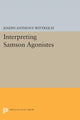 Book cover of: Interpreting SAMSON AGONISTES. By: Joseph Anthony Wittreich