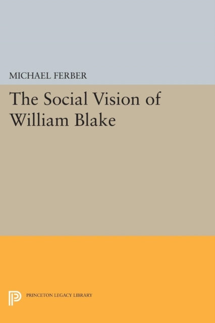 Book cover of: Social Vision of William Blake. By: Michael Ferber