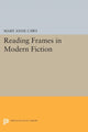 Book cover of: Reading Frames in Modern Fiction. By: Mary Anne Caws