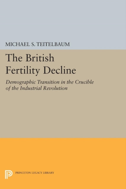 Book cover of: British Fertility Decline. By: Michael S. Teitelbaum