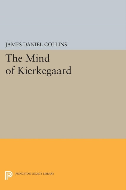 Book cover of: Mind of Kierkegaard. By: James Daniel Collins