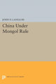 Book cover of: China Under Mongol Rule. By: John D. Langlois