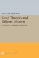 Book cover of: Coup Theories and Officers' Motives. By: Donald L. Horowitz