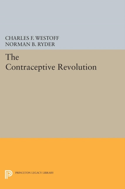 Book cover of: Contraceptive Revolution. By: Charles F. Westoff