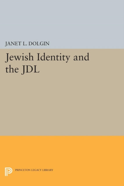 Book cover of: Jewish Identity and the JDL. By: Janet L. Dolgin
