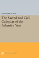 Book cover of: Sacred and Civil Calendar of the Athenian Year. By: Jon D. Mikalson