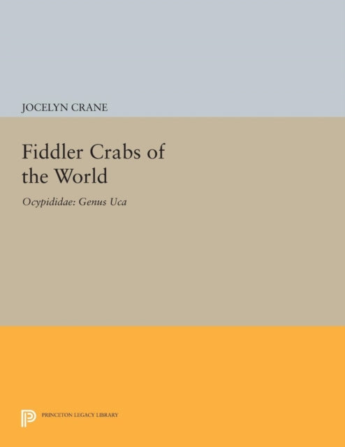Book cover of: Fiddler Crabs of the World. By: Jocelyn Crane