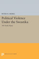 Book cover of: Political Violence Under the Swastika. By: Peter H. Merkl