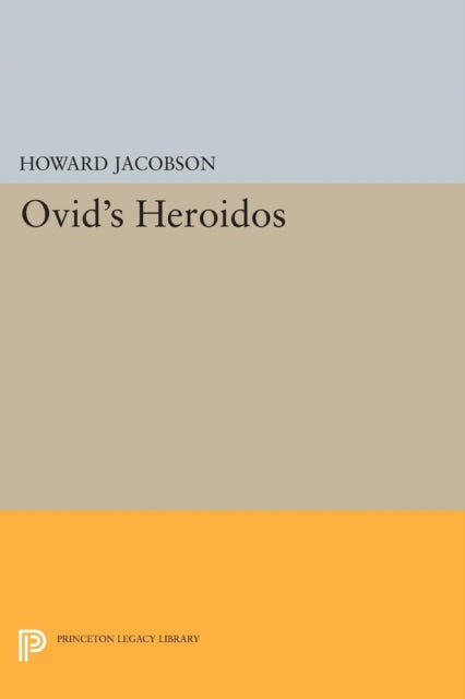 Book cover of: Ovid's Heroidos. By: Howard Jacobson