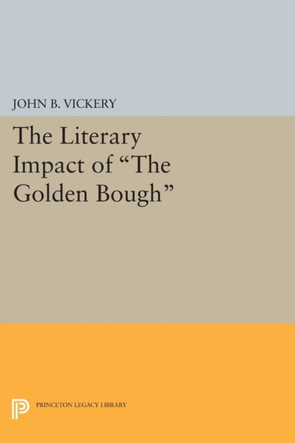 Book cover of: Literary Impact of The Golden Bough. By: John B. Vickery