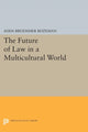 Book cover of: Future of Law in a Multicultural World. By: Adda Bruemmer Bozeman