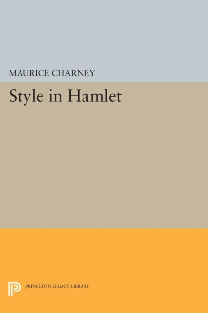 Book cover of: Style in Hamlet. By: Maurice Charney