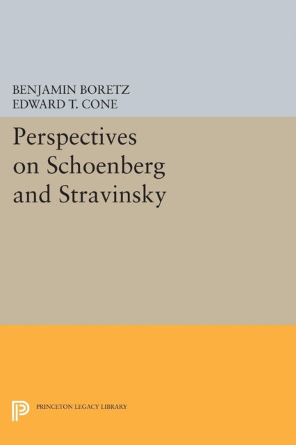 Book cover of: Perspectives on Schoenberg and Stravinsky. By: Benjamin Boretz