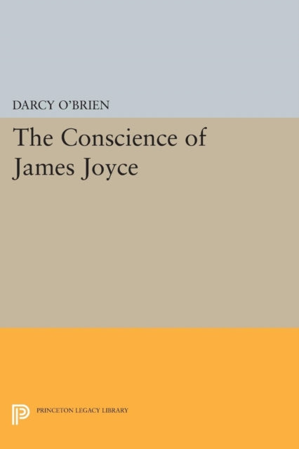 Book cover of: Conscience of James Joyce. By: Darcy O'Brien