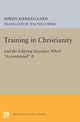 Book cover of: Training in Christianity. By: Søren Kierkegaard