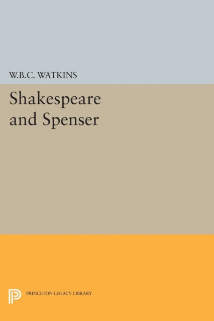 Book cover of: Shakespeare and Spenser. By: W. B. C. Watkins