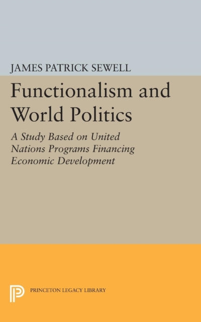 Book cover of: Functionalism and World Politics. By: James Patrick Sewell
