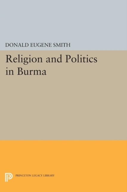 Book cover of: Religion and Politics in Burma. By: Donald Eugene Smith