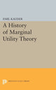 Book cover of: History of Marginal Utility Theory. By: Emil Kauder