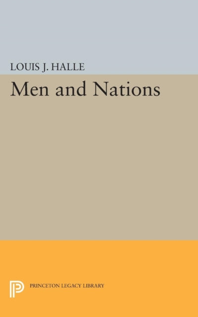 Book cover of: Men and Nations. By: Louis Joseph Halle
