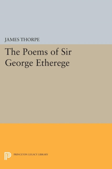Book cover of: Poems of Sir George Etherege. By: James Thorpe