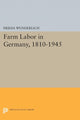 Book cover of: Farm Labor in Germany, 1810-1945. By: Frieda Wunderlich