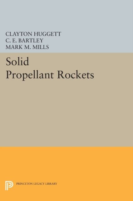 Book cover of: Solid Propellant Rockets. By: Clayton Huggett