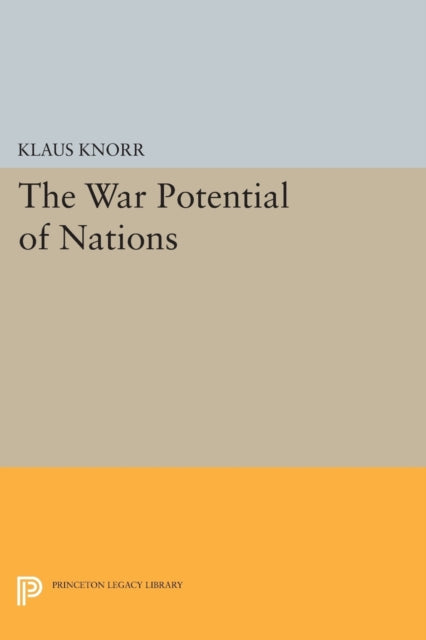 Book cover of: War Potential of Nations. By: Klaus Eugen Knorr