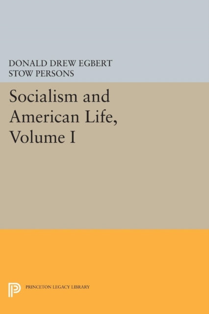 Book cover of: Socialism and American Life, Volume I. By: Donald Drew Egbert