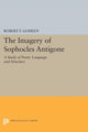 Book cover of: Imagery of Sophocles Antigone. By: Robert Francis Goheen