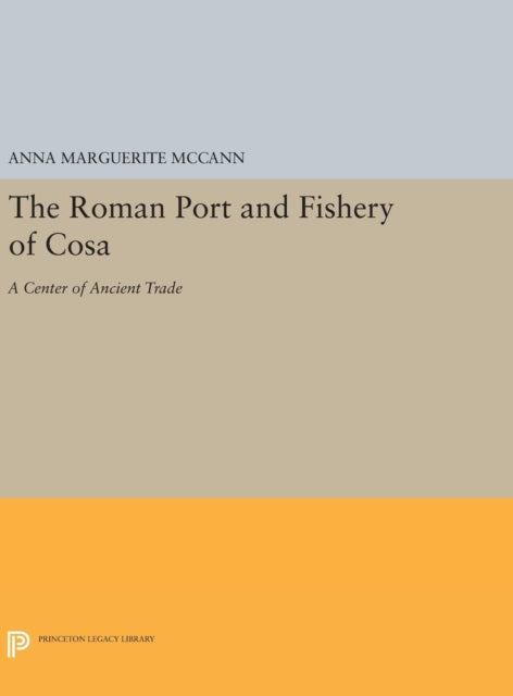 Book cover of: Roman Port and Fishery of Cosa. By: Anna Marguerite McCann