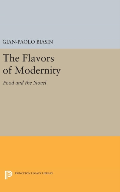 Book cover of: Flavors of Modernity. By: Gian-Paolo Biasin
