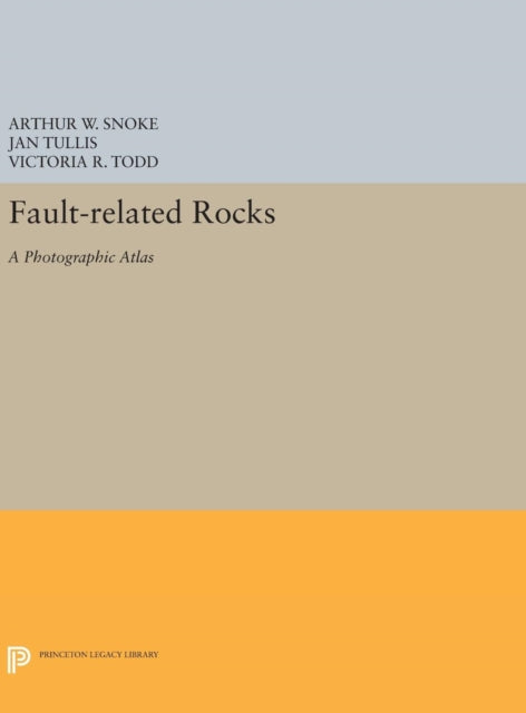 Book cover of: Fault-related Rocks. By: Arthur W. Snoke